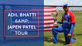 Adil Bhatti &amp; Japen Patel Tour  