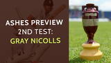 Ashes Preview 2nd Test: Gray Nicolls