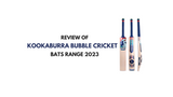 Kookaburra Bubble Cricket Bats  Range 2023 - Expert Review