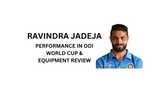 Jadeja's Sensational 2023 ODI World Cup Performances and His Equipment: A Winning Combination