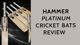 Hammer Platinum Cricket Bats Review  