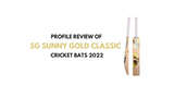 SG Sunny Gold Classic LE Cricket Bat 2022- Review