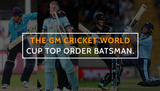 The GM Cricket World Cup Top Order Batsman.