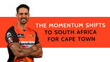 The Momentum Shifts to South Africa For Cape Town