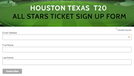 Houston Texas T20 All Stars Ticket sign up form