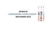 Kookaburra Vapor Cricket Bats Range 2023 - Complete Overview