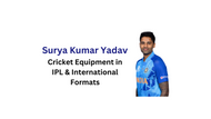 Surya Kumar Yadav's Equipment for IPL and International Matches