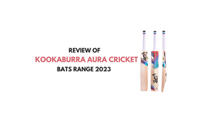 Kookaburra Aura Cricket Bat Range 2023 - Complete Review