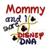 Mommy and I Share Disney DNA Embroidery Saying Design