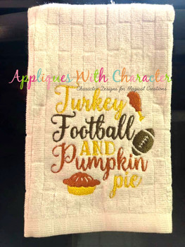 Football, Turkey, Pumpkin Pie Saying Filled Stitch Embroidery Design