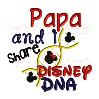 Papa And I Share Disney DNA Saying Embroidery Design