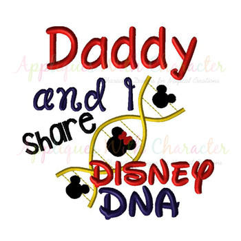 Daddy And I Share Disney DNA Saying Embroidery Design