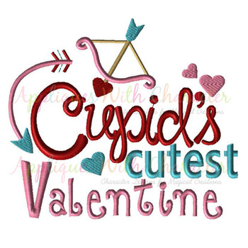 Cupid's Cutest Valentine Saying Embroidery Design