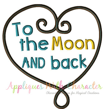 Heart To The Moon And Back Applique Design