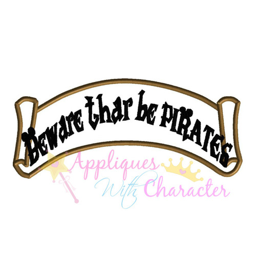 Beware Thar Be Pirates Banner Applique Design
