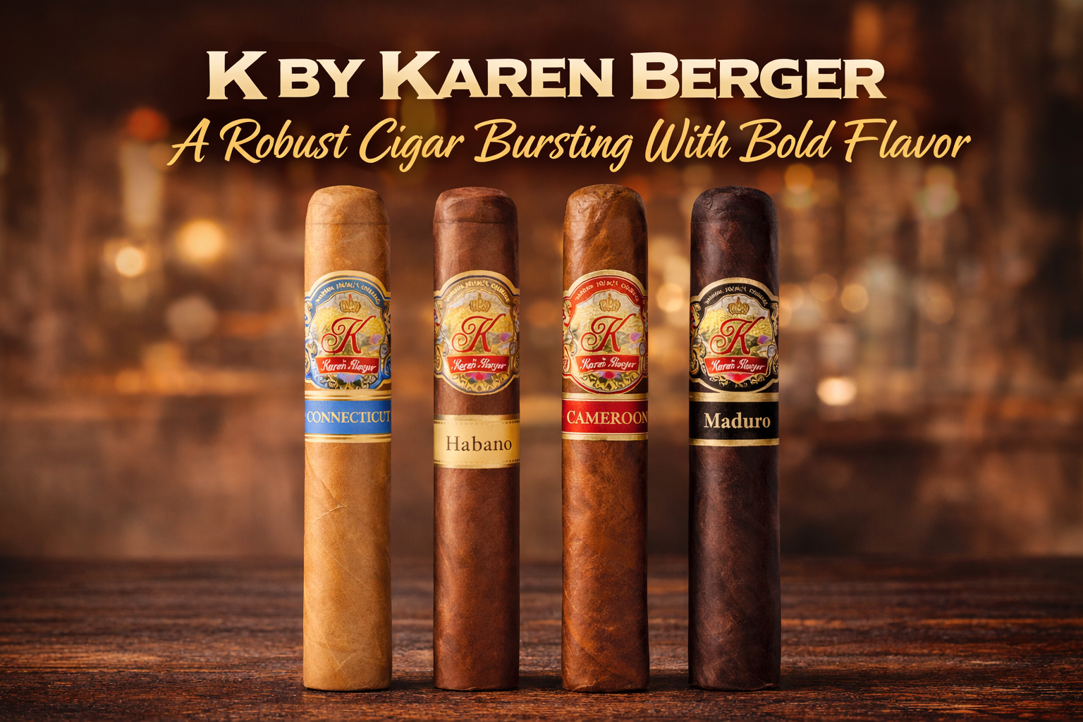 K by Karen Berger: A Robust Cigar Bursting With Bold Flavor