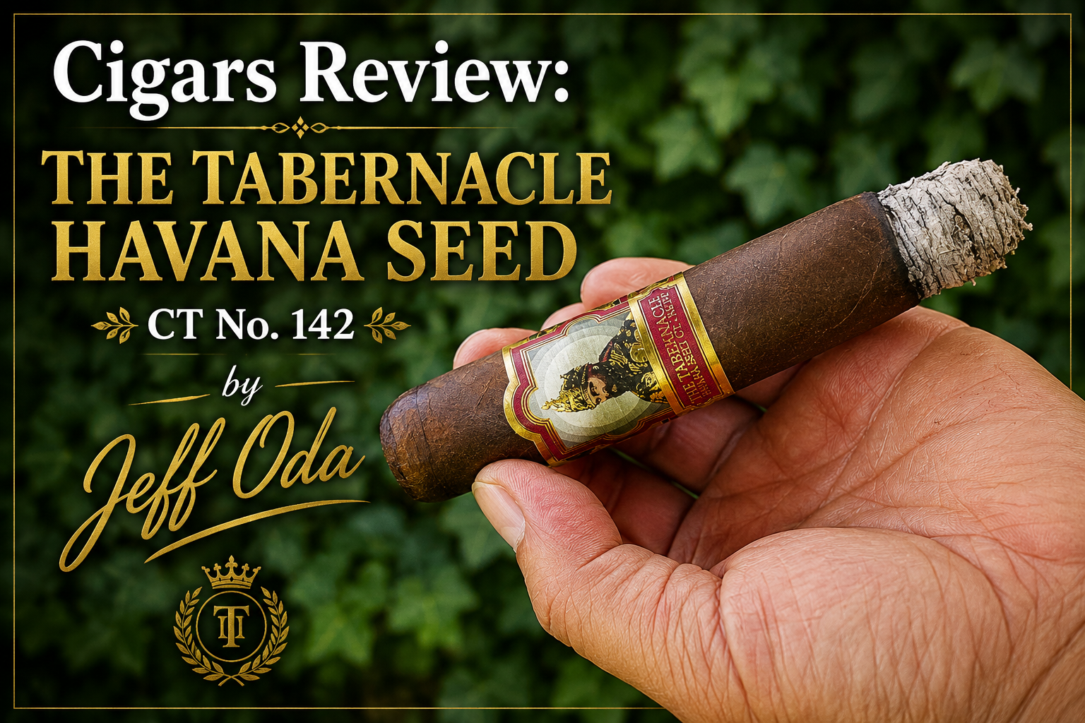 バラと葉のシトリン Cigars Review: The Tabernacle Havana Seed CT No. 142 - Cuenca