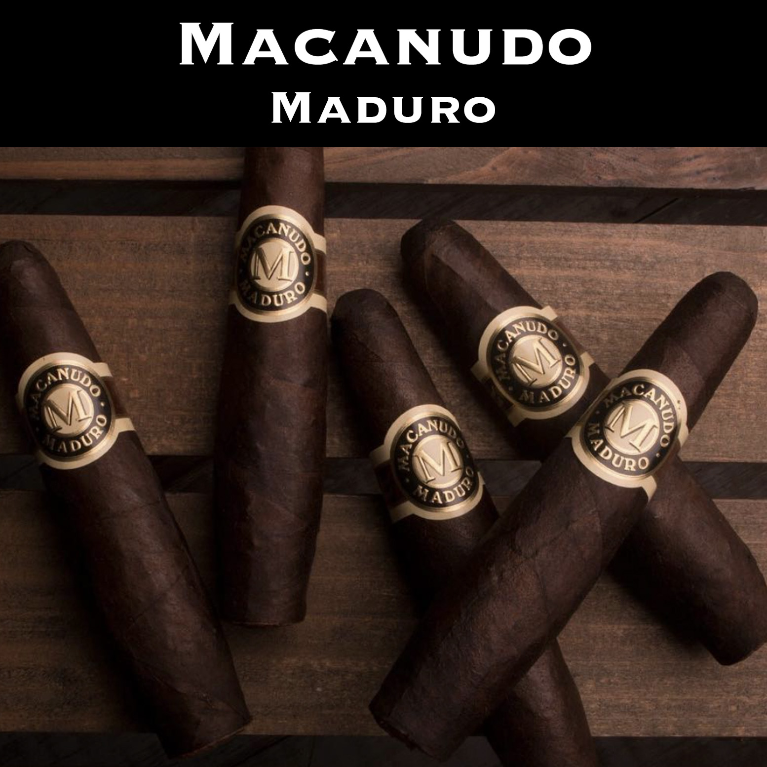 Macanudo Maduro