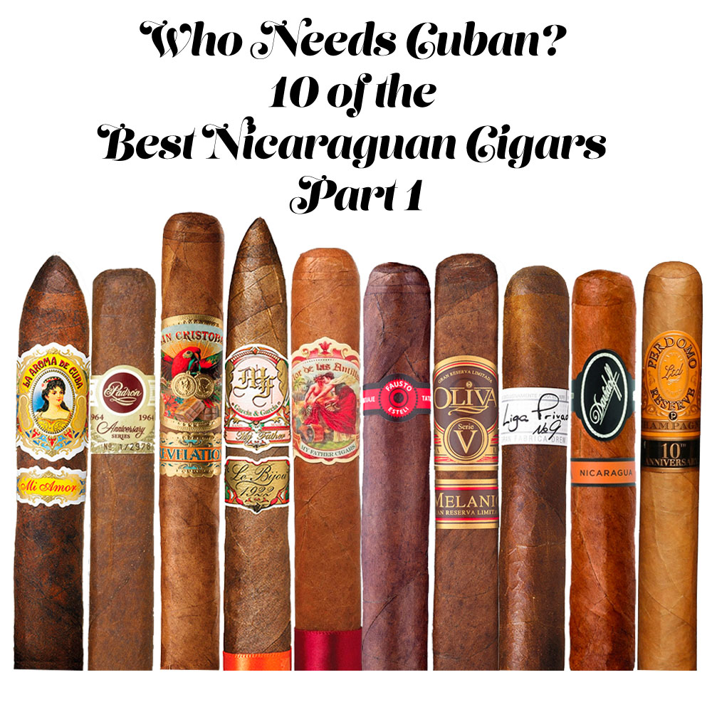 Who Needs Cuban? 10 of the Best Nicaraguan Cigars Part 1 Cuenca