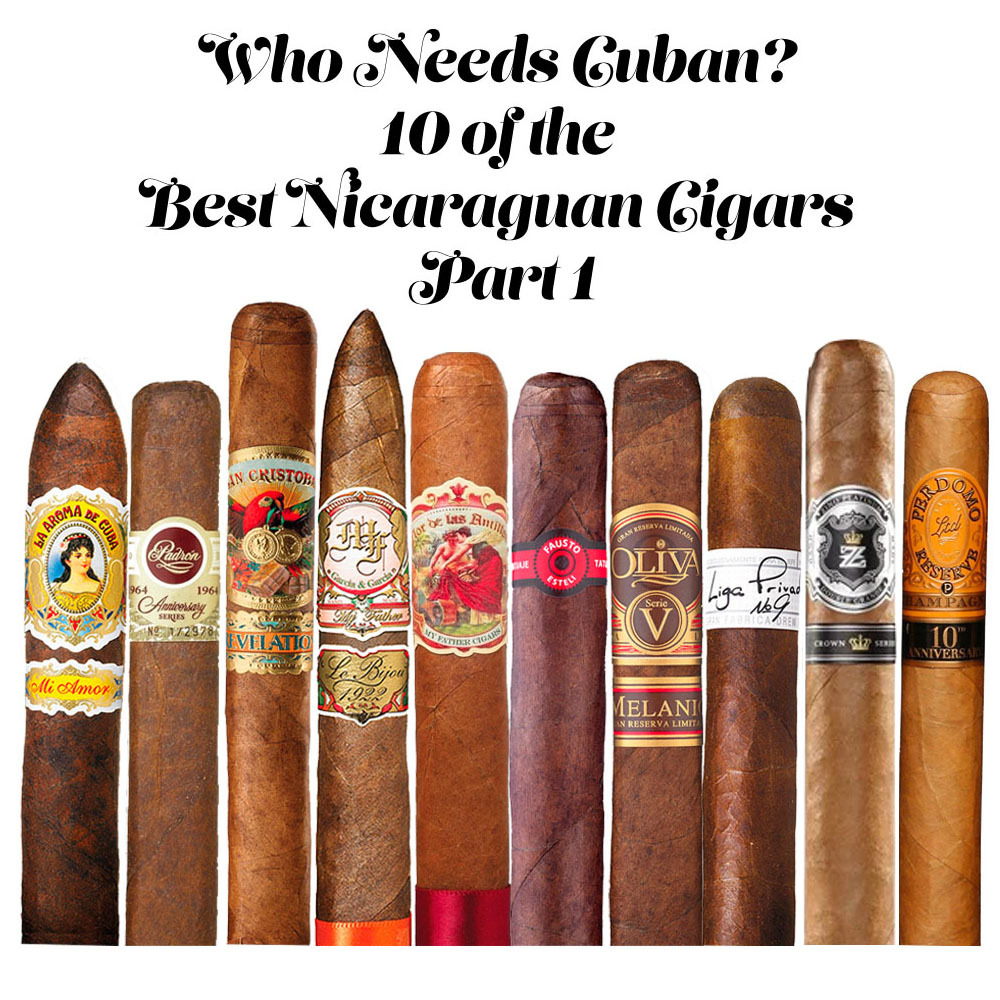 Who Needs Cuban? 10 of the Best Nicaraguan Cigars Part 1 Cuenca