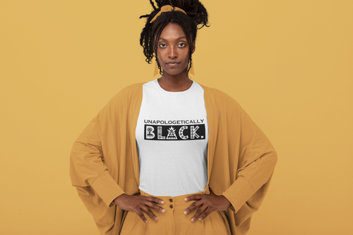Unapologetically BLACK