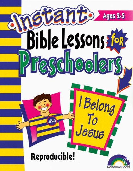 Instant Bible Lessons for Preschoolers - I Belong to Jesus
