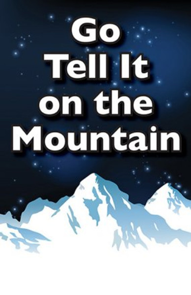 Go tell it on the mountain (CEF Press)