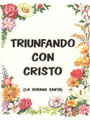 Triunfando con Cristo