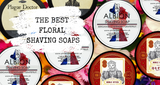 The Best Floral Shaving Soaps & Creams For Wet Shaving The Best Floral Shaving Soaps & Creams For Wet Shaving