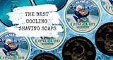 The Best Cooling Shaving Soaps for a Refreshing Summer Shave