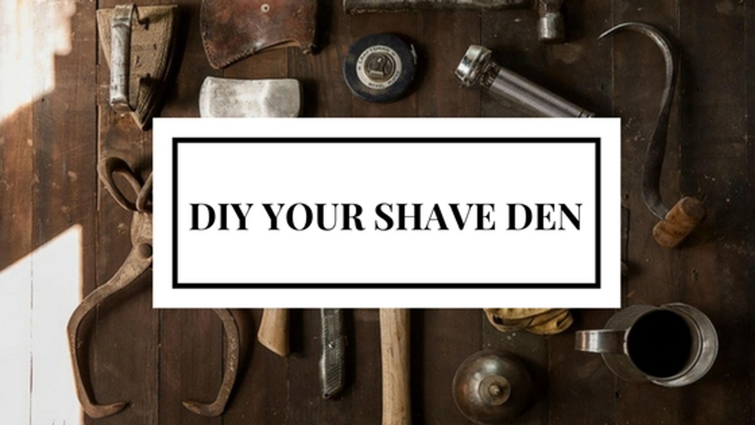 Shave den DIY inspiration ideas agentshave