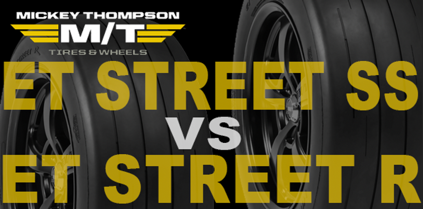 Mickey Thompson ET Street SS vs ET Street R Tire Shootout 