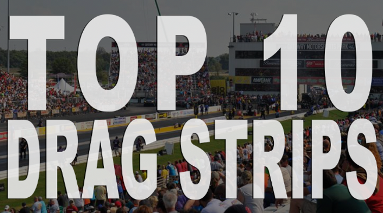 Top 10 Drag Strips in the USA