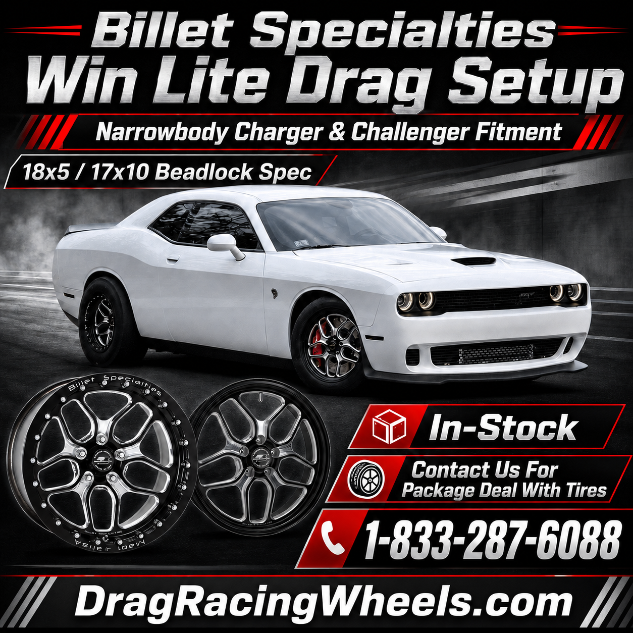 Ready to Ship: Billet Specialties Win Lite 18x5 Fronts & 17x10 Beadlock Rears for Charger and Challenger Standard Body.