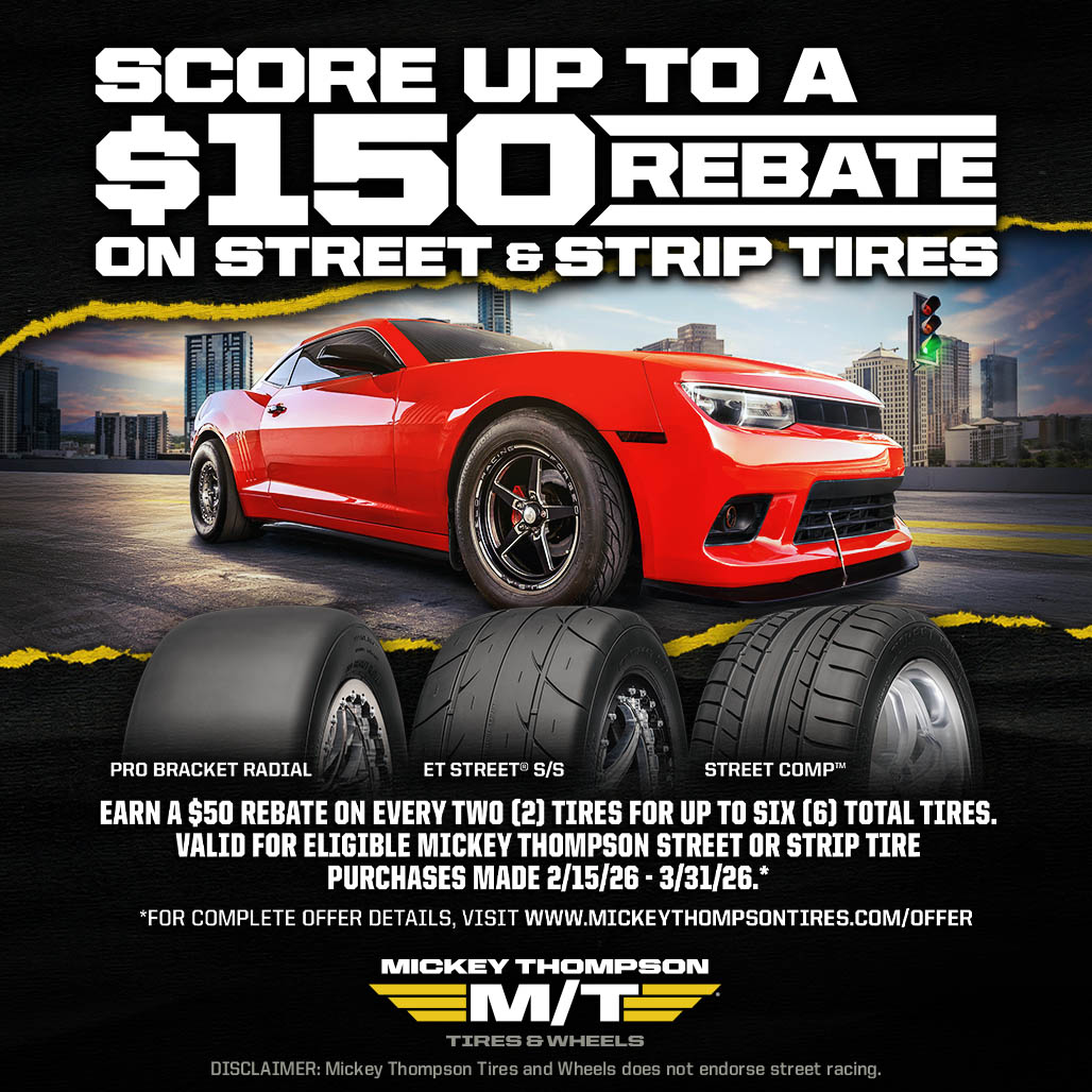 Mickey Thompson Street & Strip Rebate 2026 – Save Up to $150 on ET Street R, ET Drag, Pro Drag Radial & More (Ends March 31, 2026)