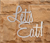 Metal Kitchen Sign - "Let's Eat" - Perfect for  Dining Area
