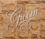 Groom Wedding Decor Word Cutout "Groom" - Home Decor
