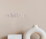 Laugh Wall Decor - Metal Cutout, Home Decor,  Various Sizes