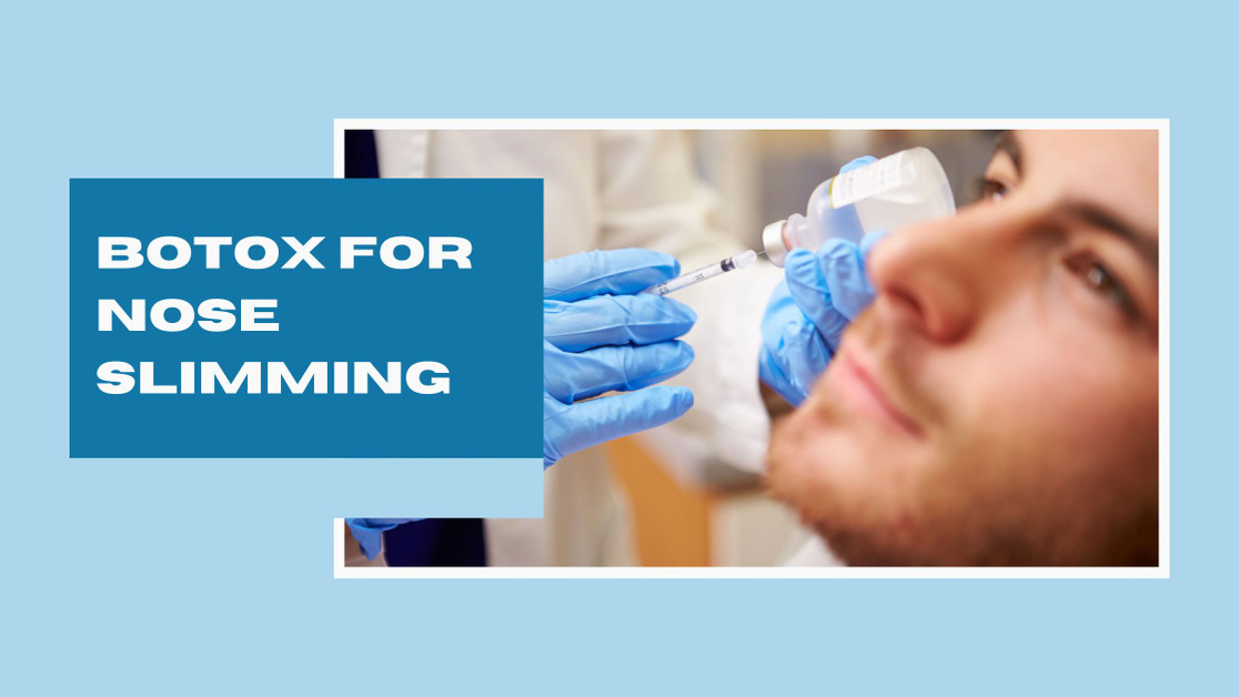 Botox for Nose Slimming: A Non-Surgical Secret for Refining the Nose Tip