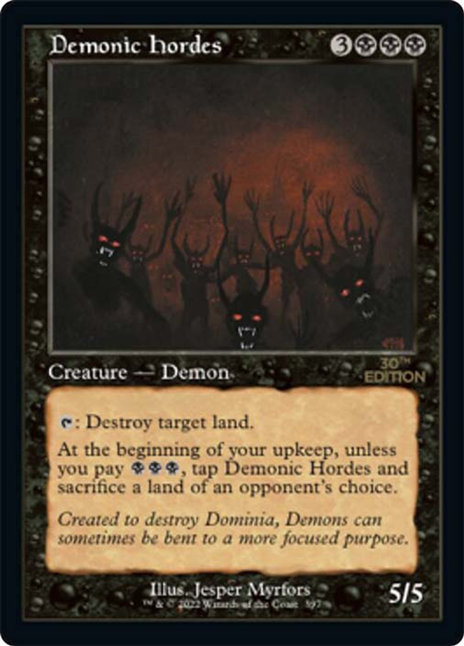 Demonic Hordes (Retro Frame) (Not Tournament Legal) | 30th 