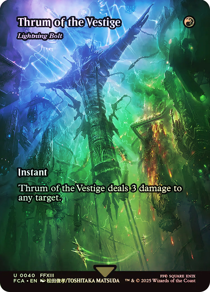 final fantasy mtg lightning bolt Thrum of the Vestige (Lightning Bolt) Fantasy: Through the Ages Lightning Bolt deals 3 damage to any target. Magic the Gathering Secret Lair