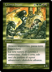 Livonya Silone
Legends - Italian
Single
Magic The Gathering