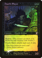 Dauthi Slayer\nTime Spiral - Timeshifted\nSingle\nMagic The Gathering