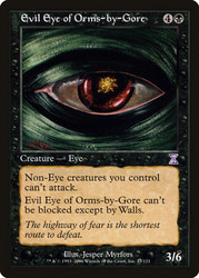 Evil Eye of Orms-by-Gore\nTime Spiral - Timeshifted\nSingle\nMagic The Gathering