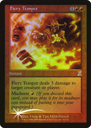 Fiery Temper\nTime Spiral - Timeshifted\nSingle\nMagic The Gathering