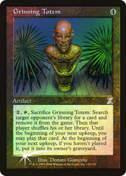 Grinning Totem\nTime Spiral - Timeshifted\nSingle\nMagic The Gathering