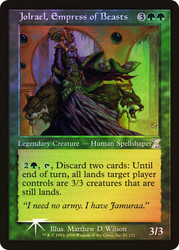 Jolrael, Empress of Beasts\nTime Spiral - Timeshifted\nSingle\nMagic The Gathering