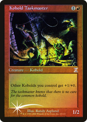 Kobold Taskmaster\nTime Spiral - Timeshifted\nSingle\nMagic The Gathering
