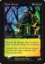 Uncle Istvan\nTime Spiral - Timeshifted\nSingle\nMagic The Gathering