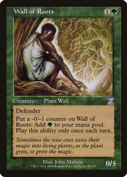Wall of Roots\nTime Spiral - Timeshifted\nSingle\nMagic The Gathering